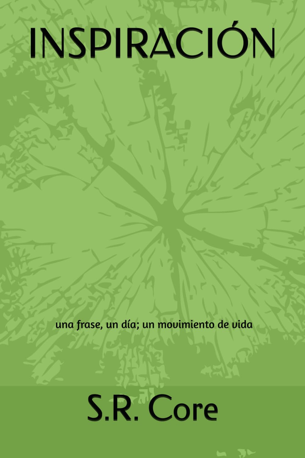 INSPIRACIÓN: una frase, un día; un movimiento de vida.
