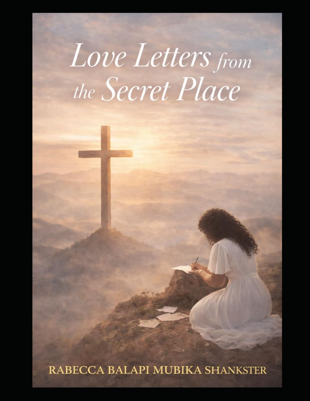 Love Letters From The Secret Place: Where My Soul Meets You