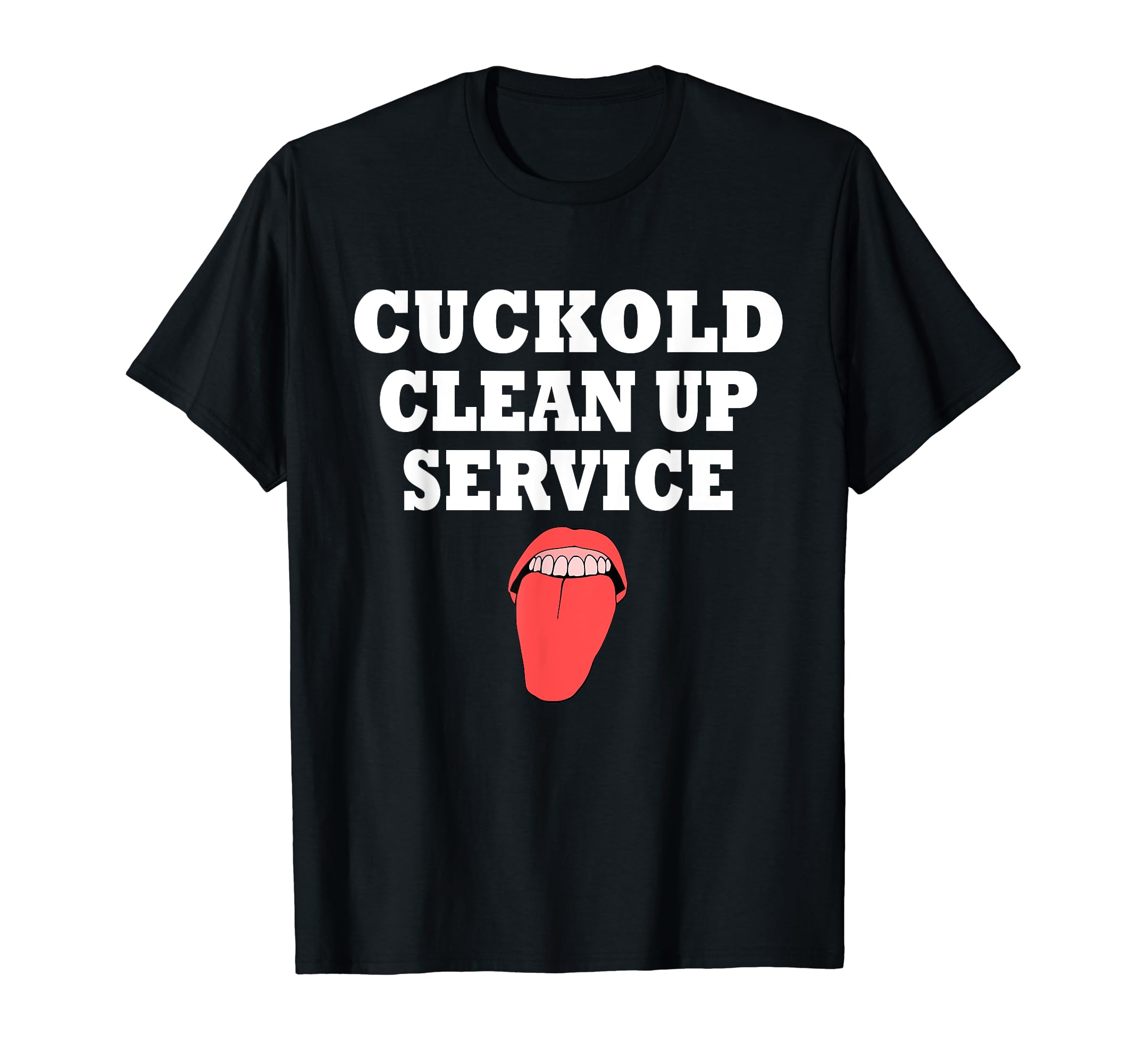 Cuckold Clean up Service T-Shirt