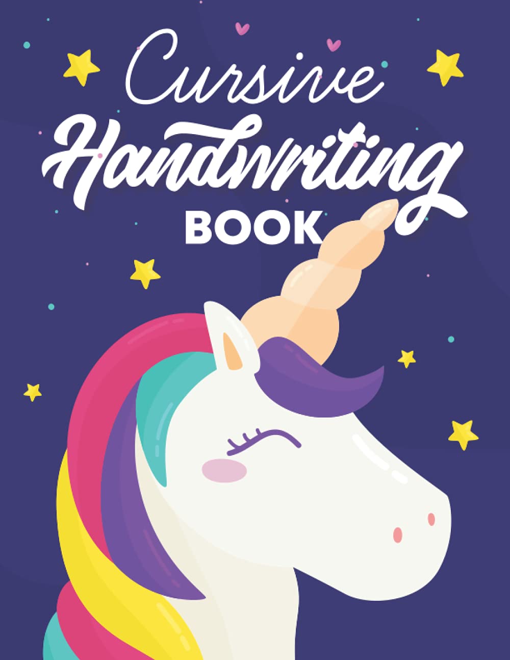 Cursive Handwriting Practice Book: Unicorns, handwriting writing practice, improve joined up writing, best handwriting book.