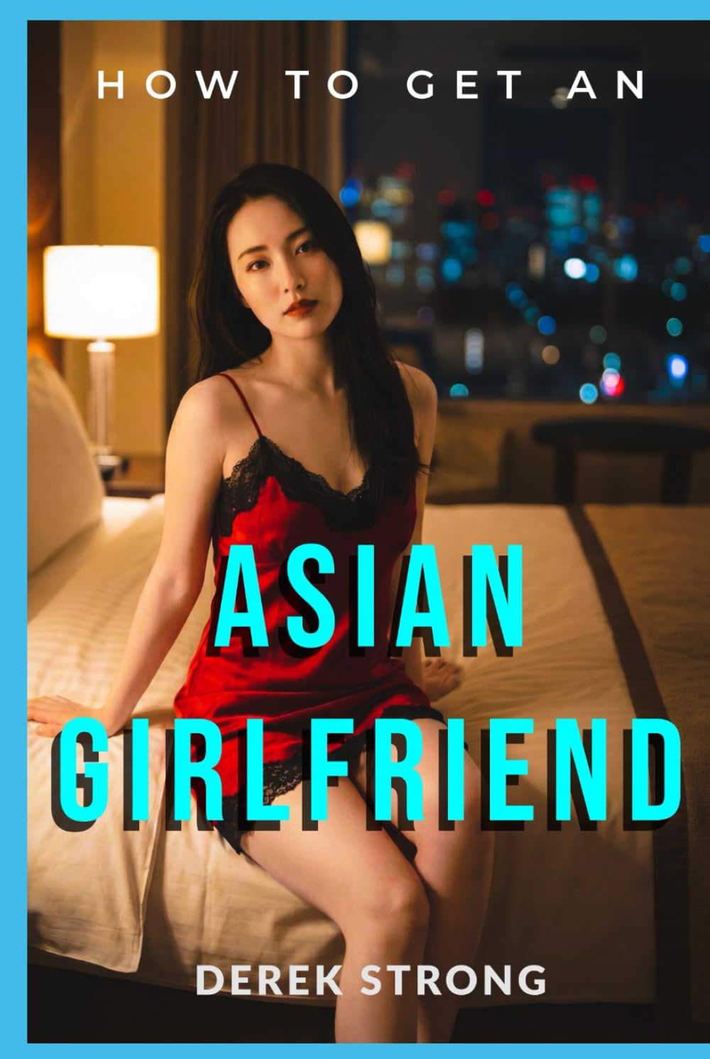 How To Get An Asian Girlfriend