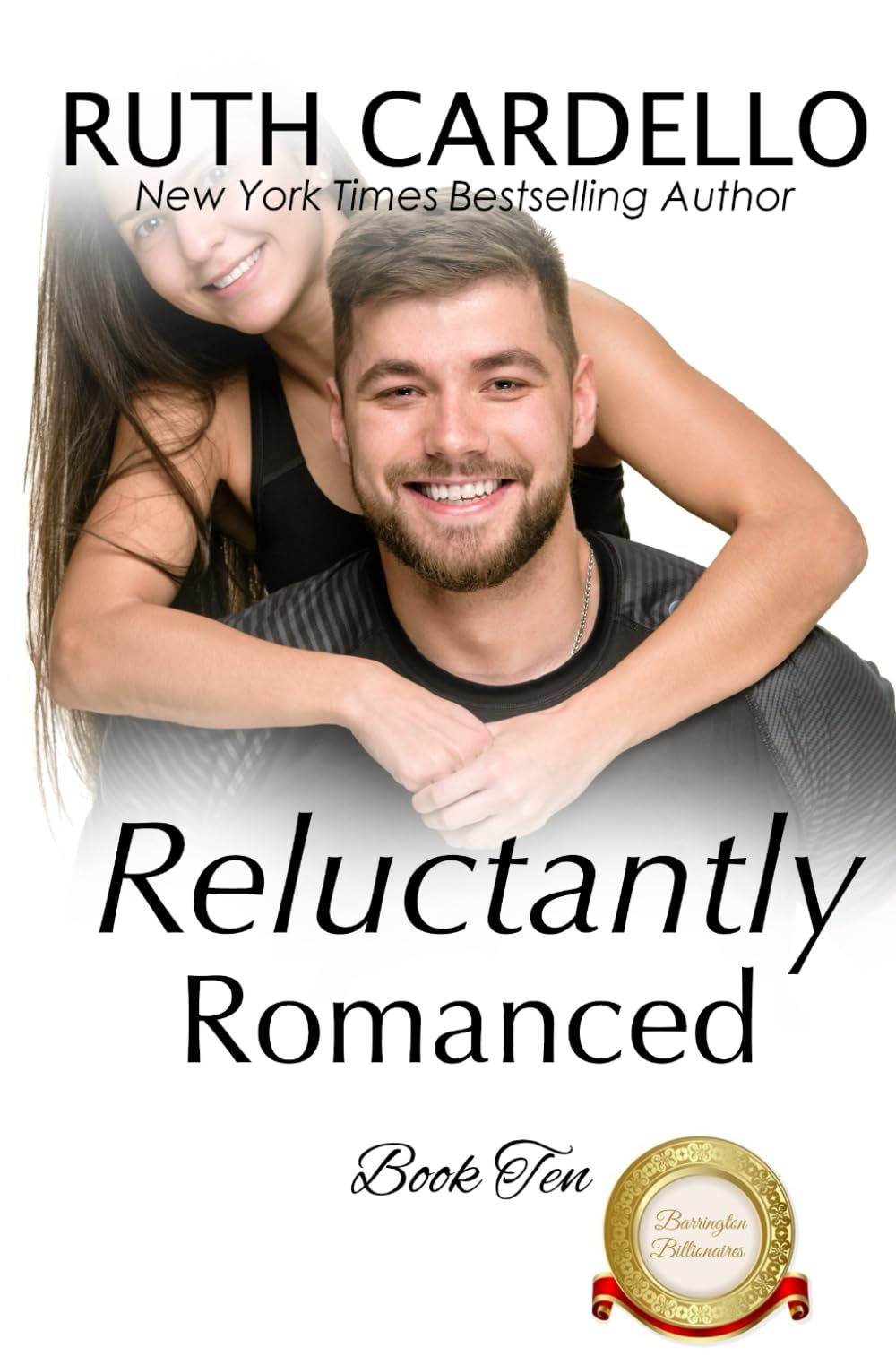Reluctantly Romanced (The Barrington Billionaires, Book 10)
