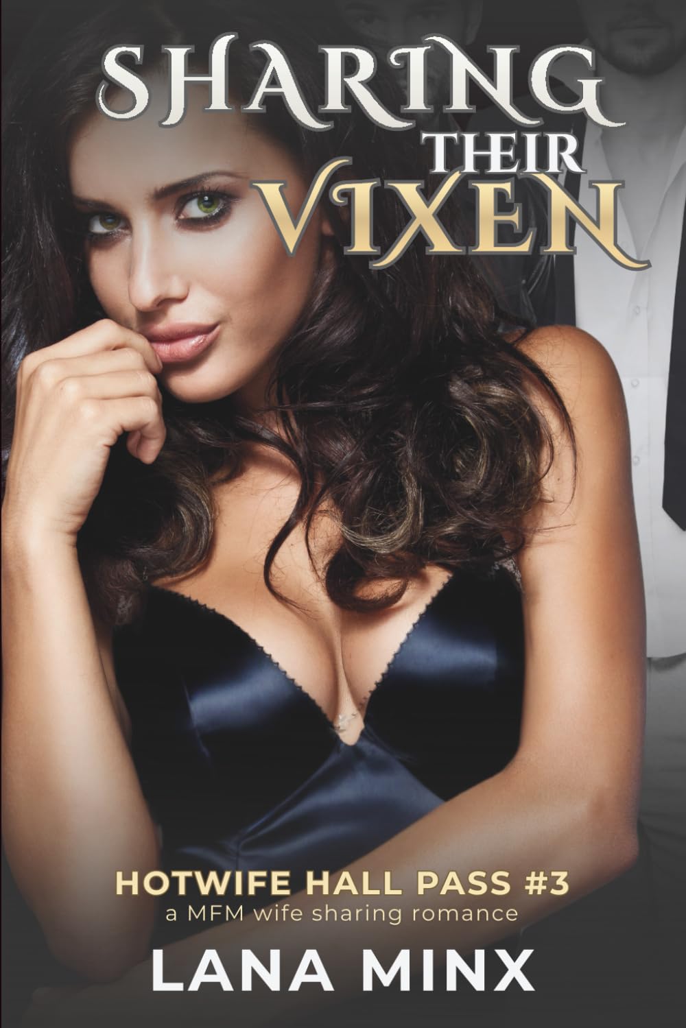 Sharing Their Vixen: a first time MFM wife sharing romance (Hotwife Hall Pass)