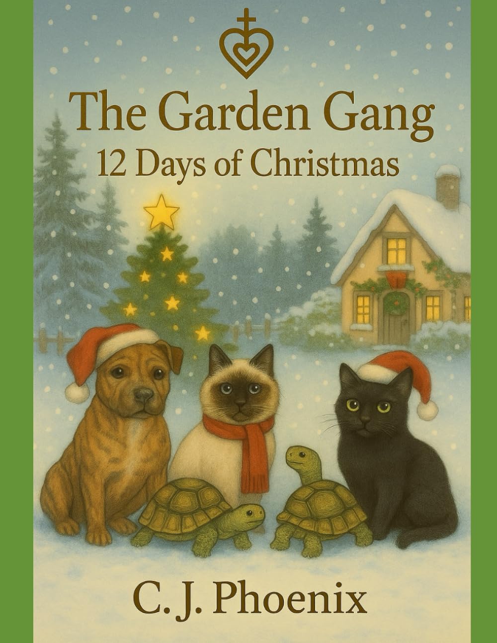 The Garden Gang 12 Days Of Christmas: Heart Warming Christian Christmas Tales With The Garden Gang