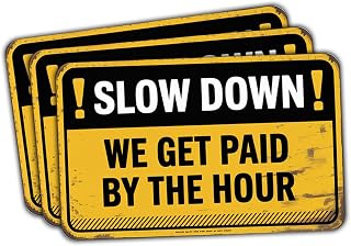 3 Pcs Slow Down We Get Paid by The Hour Stickers, Funny Work Sign Vinyl Decals for Toolbox, Hard Hat, Laptop, Car, and Garage, Construction and Mechanic Humor Sticker Pack