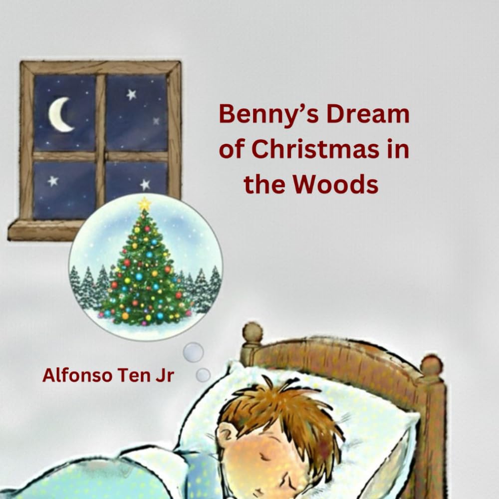 Benny's Dream of a Christmas in the Woods (Benny's Zany Dreams and Adventures)