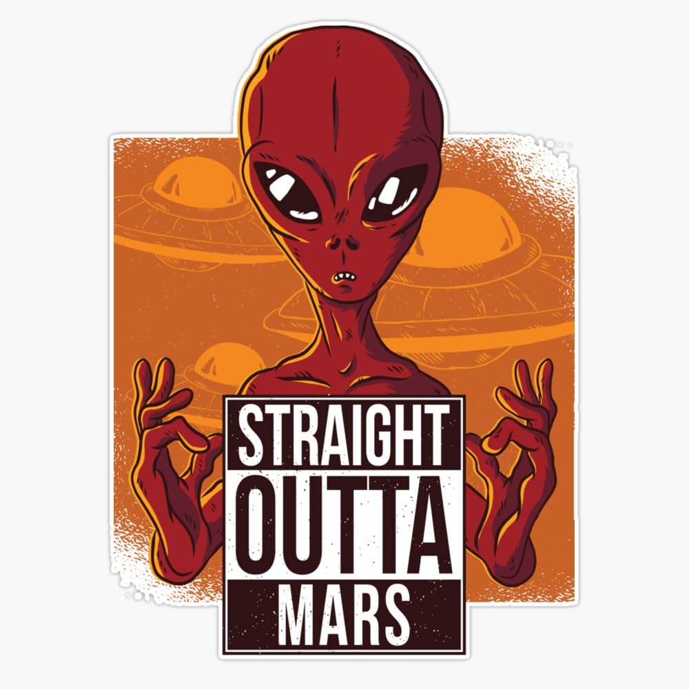 Straight Outta Mars Vinyl Window Bumper Sticker Decal 5"