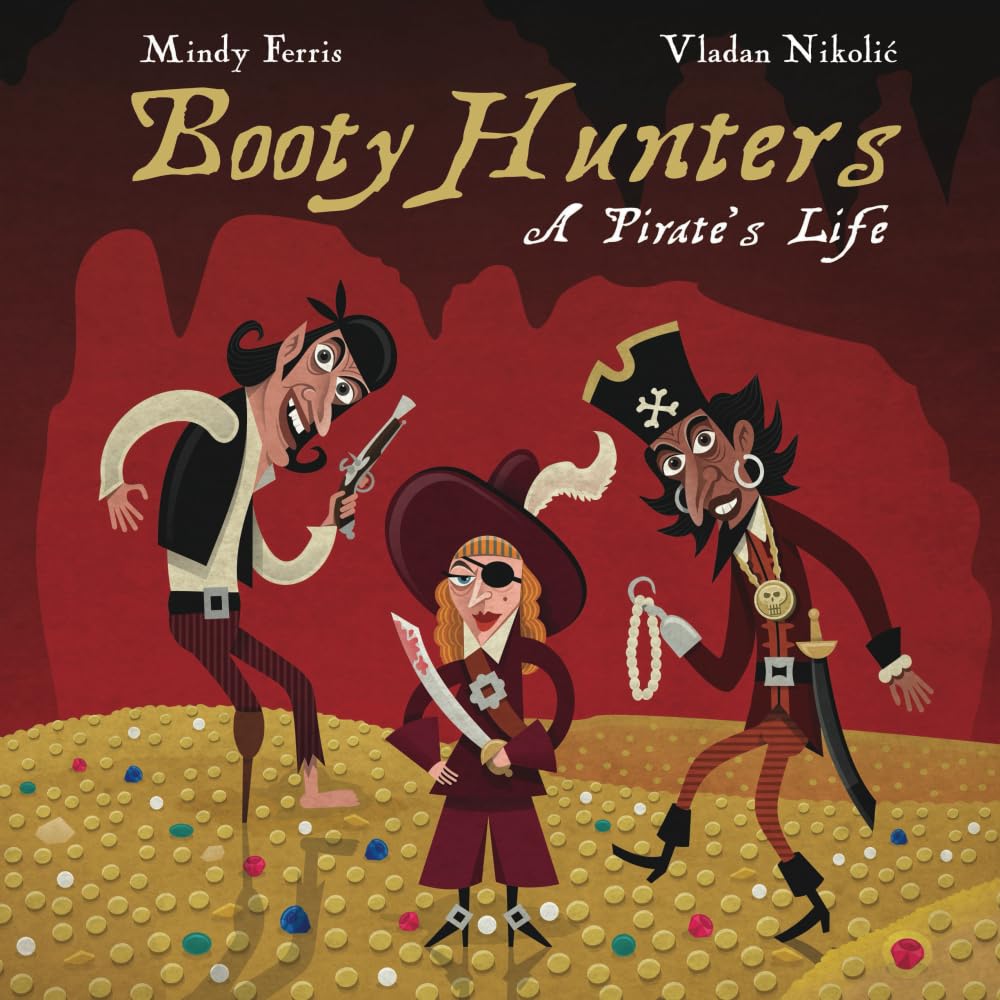 Booty Hunters: A Pirate's Life
