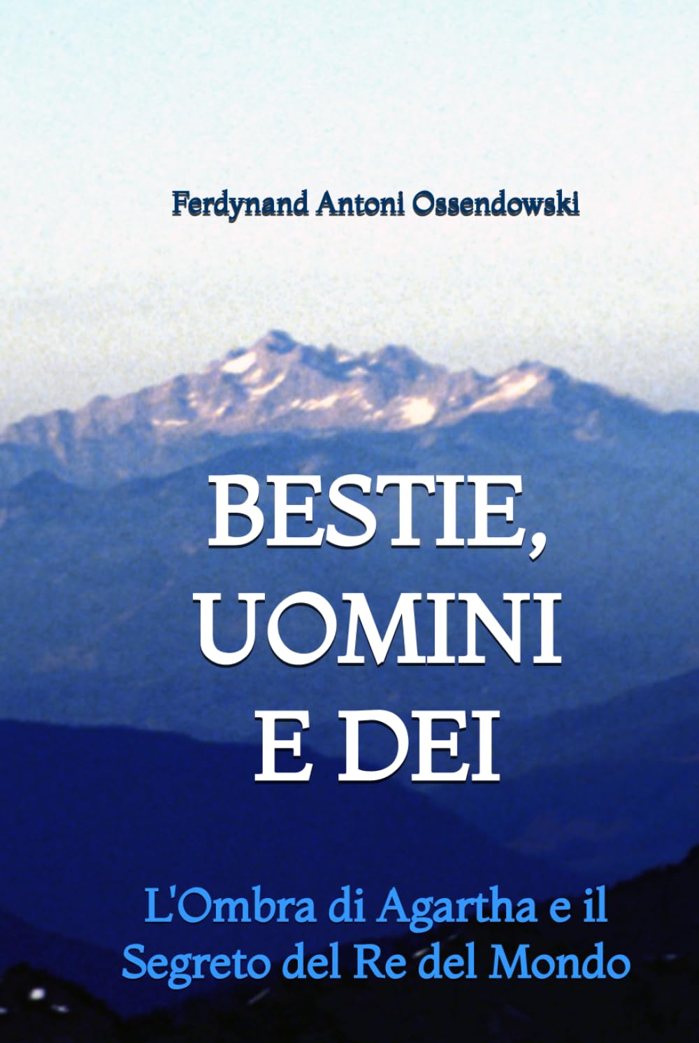Bestie, Uomini e Dei: L'Ombra di Agartha e il Segreto del Re del Mondo
