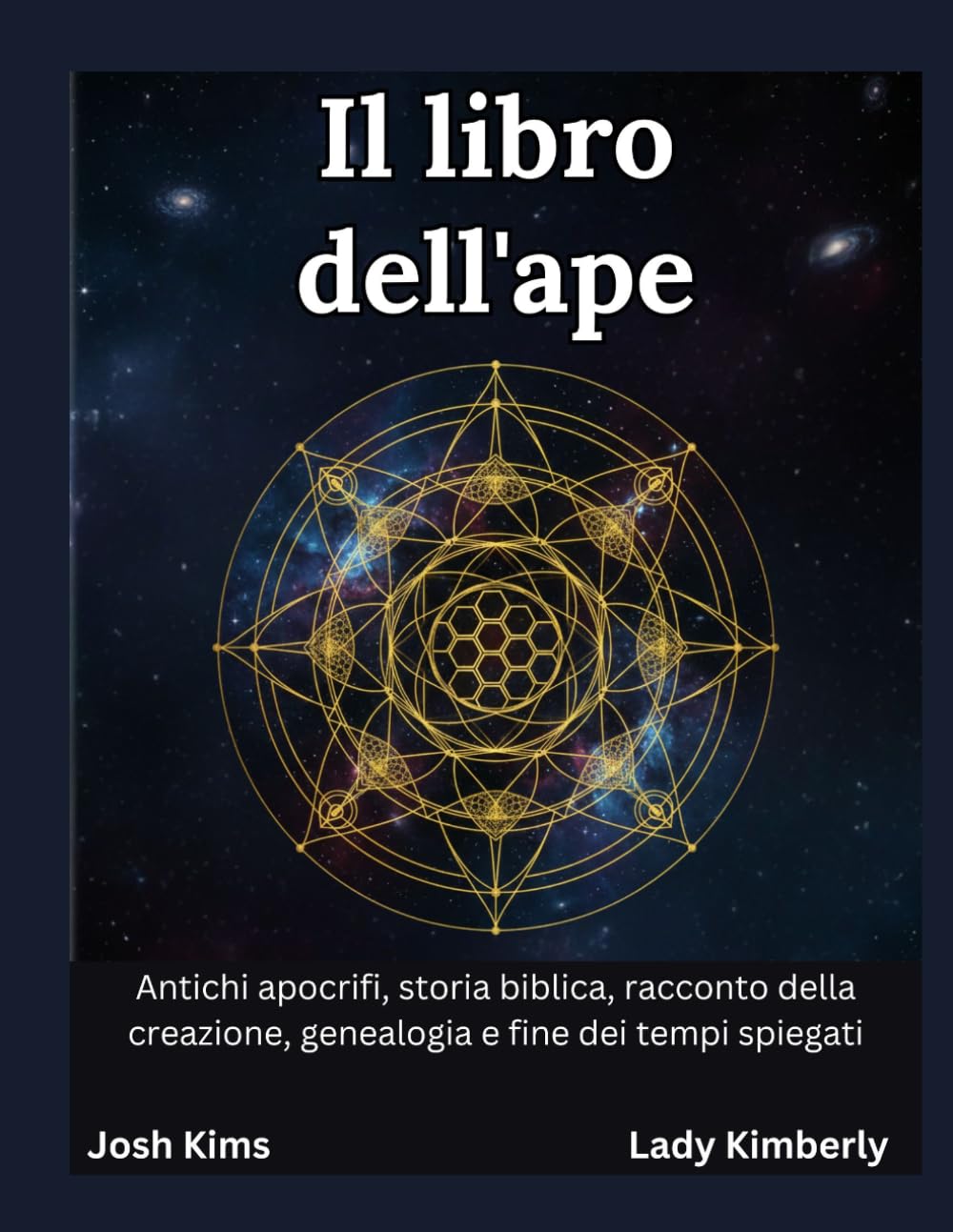 Il libro dell'ape: Antichi apocrifi, storia biblica, racconto della creazione, genealogia e fine dei tempi spiegati