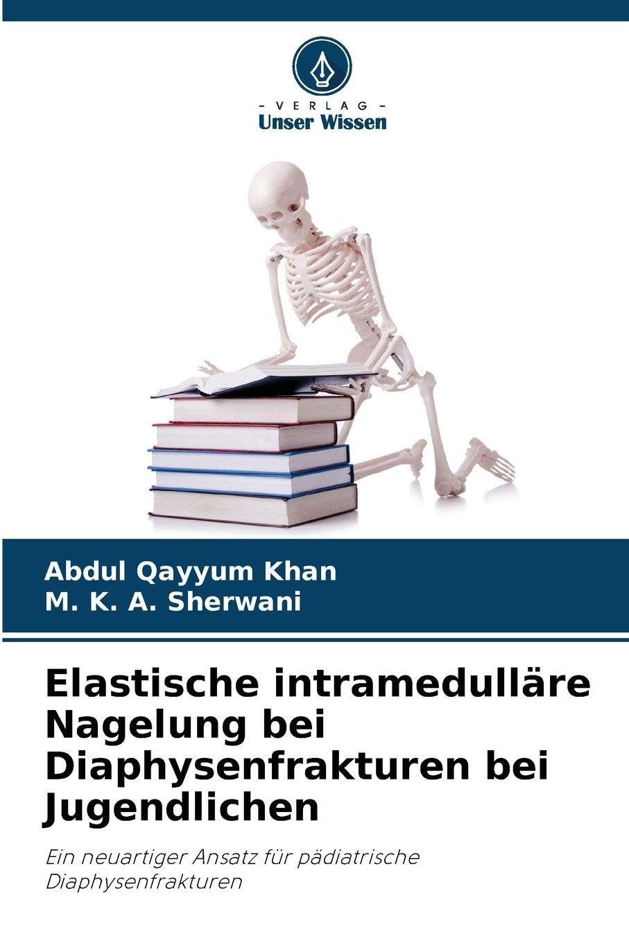 Elastische intramedulläre Nagelung bei Diaphysenfrakturen bei Jugendlichen: Ein neuartiger Ansatz für pädiatrische Diaphysenfrakturen