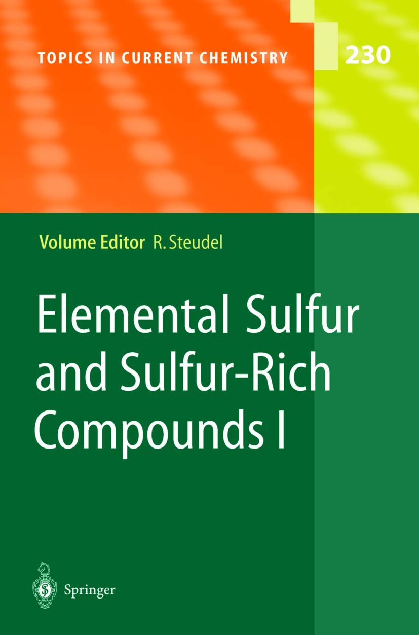 Elemental Sulfur and Sulfur-Rich Compounds I (Topics in Current Chemistry, 230)