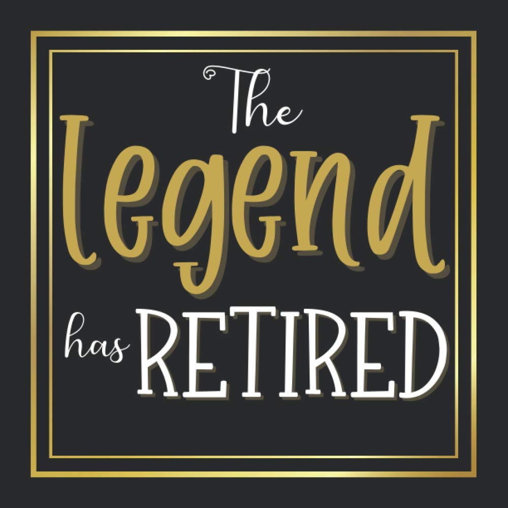 The legend has retired: Retirement guest book to sign and share messages, wishes, thanks, memories and photos