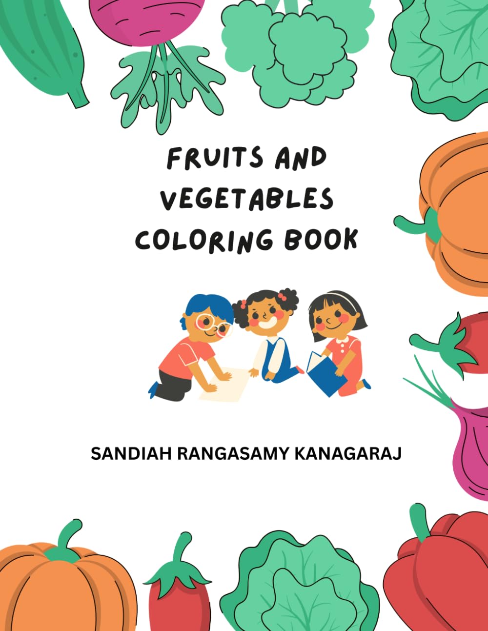 FRUITS AND VEGETABLES COLORING BOOK FOR KIDS: EARLY LEARNING