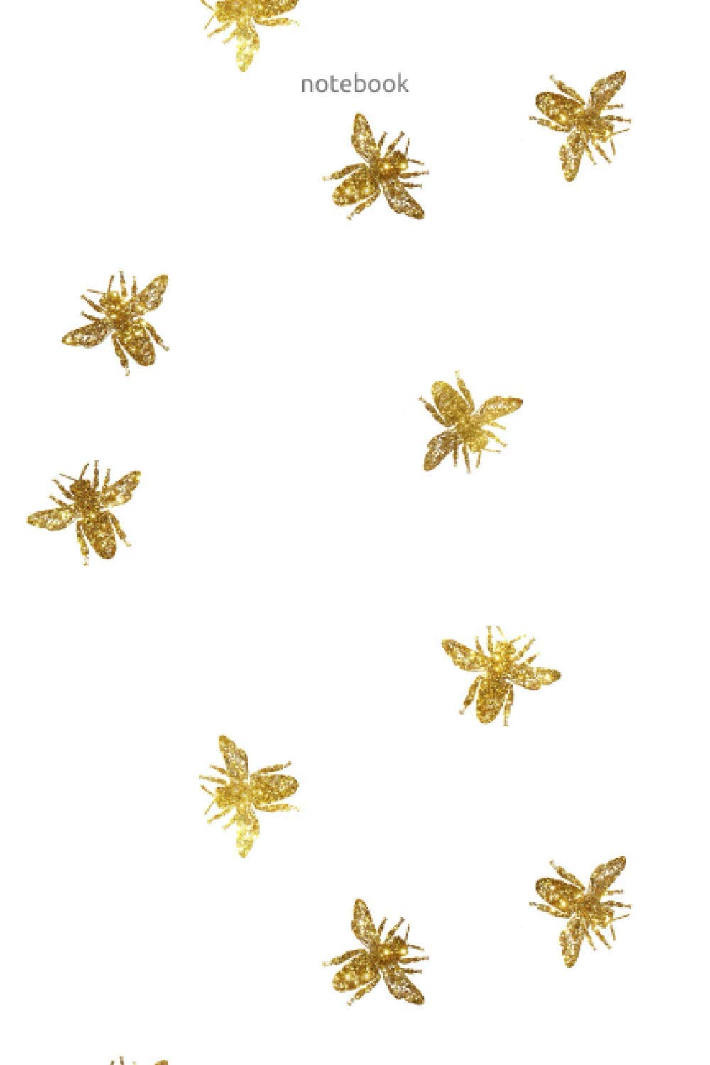 Bee Lover Notebook: Golden Bees Notebook (6 x 9) - 100 Pages