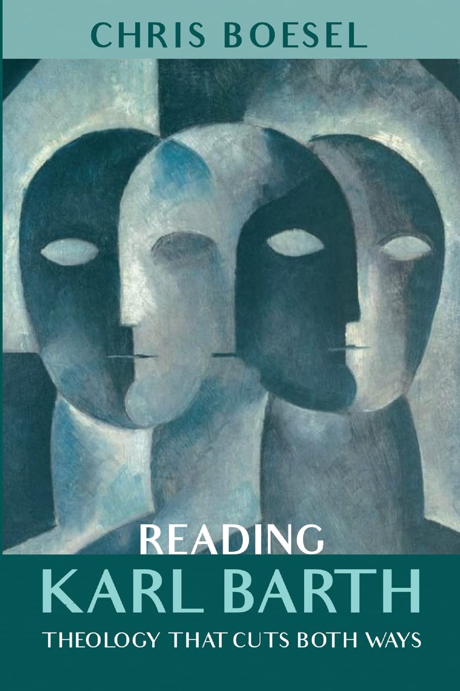 Reading Karl Barth: Theology That Cuts Both Ways