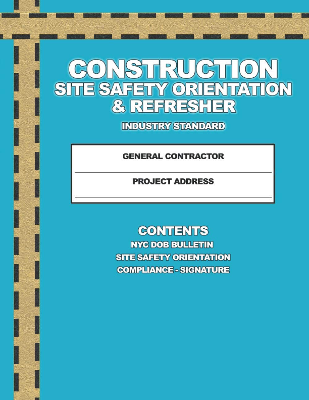 Construction Site Safety Orientation and Refresher - Industry Standard: NYC Department of Buildings - Construction and Demolition Site Safety Orientation & Refresher