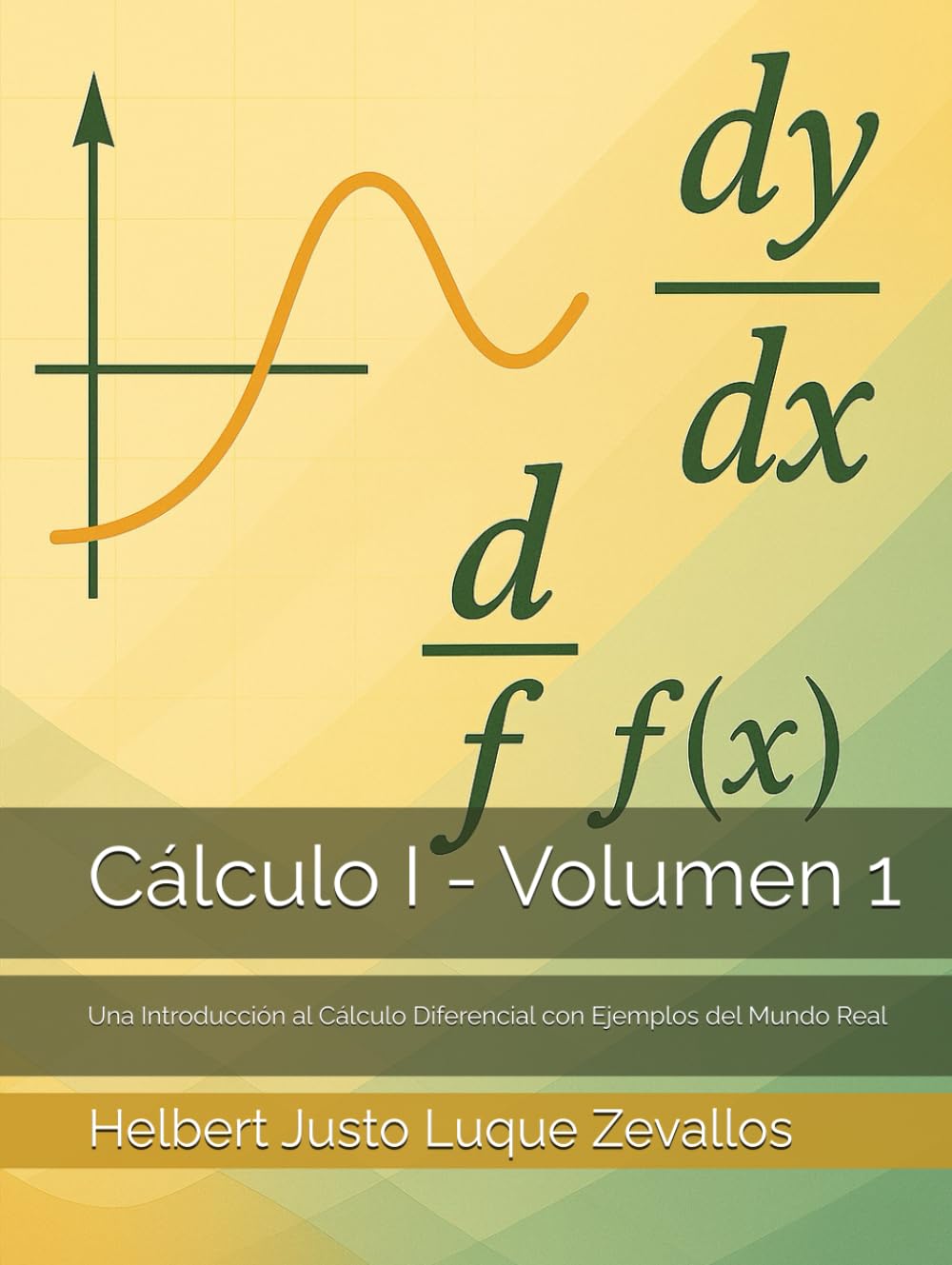 Cálculo I - Volumen 1: Una Introducción al Cálculo Diferencial con Ejemplos del Mundo Real (Licenciatura en Física)