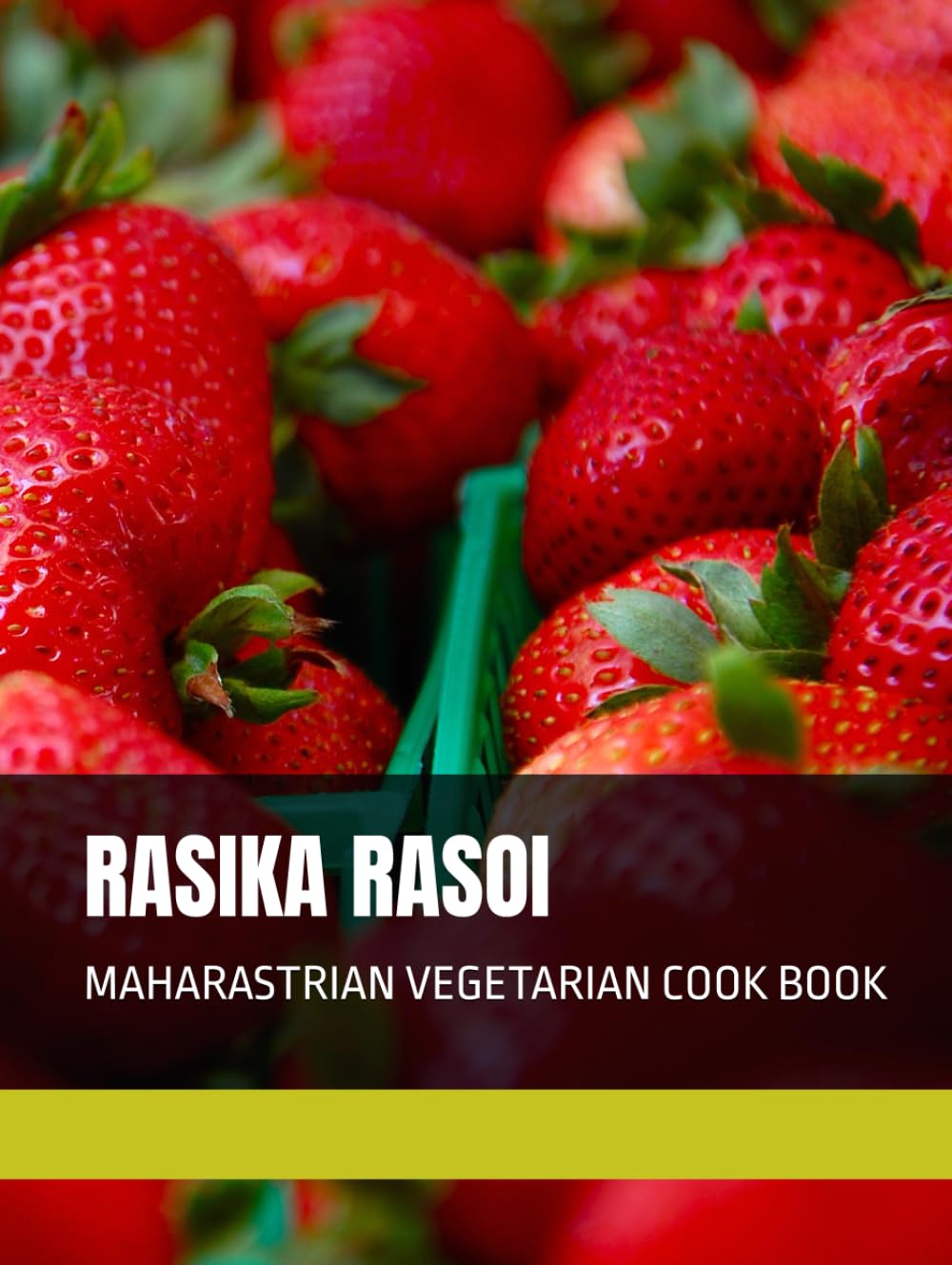 RASIKA RASOI: MAHARASTRIAN VEGETARIAN COOK BOOK