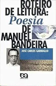 Poesia, de Manuel Bandeira. Roteiro de Leitura