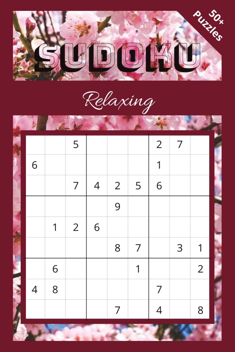 Sudoku: Relaxing Puzzle Book | Sudoku Puzzles | Relaxation and Rejuvenation | 50+ Puzzles
