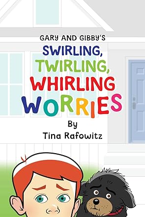 Gary and Gibby's Swirling, Twirling, Whirling Worries