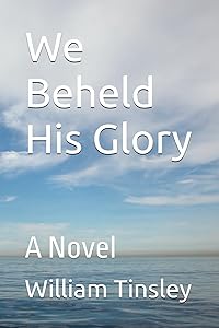 We Beheld His Glory