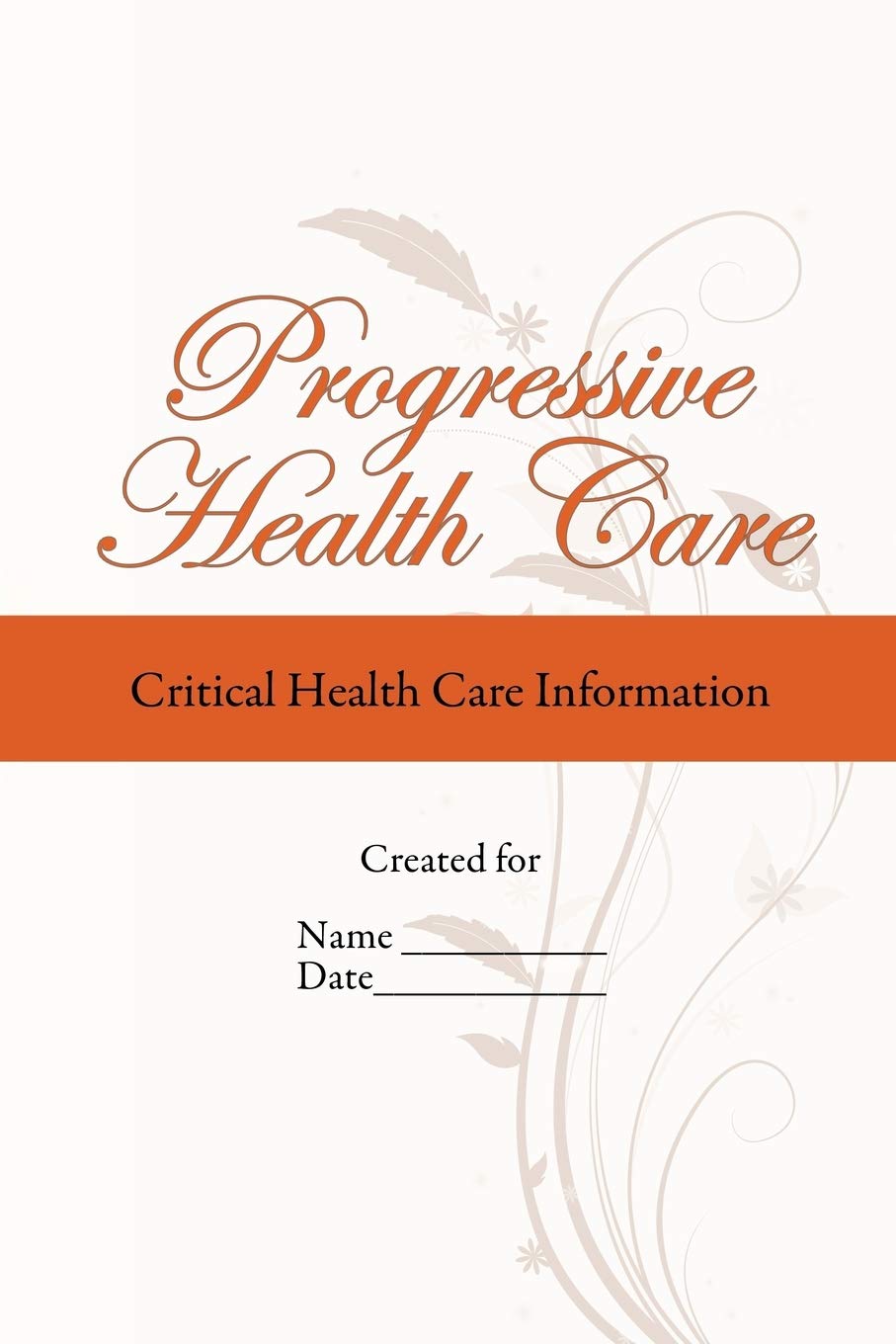 Progressive Health Care: Critical Health Care Information