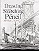 Drawing and Sketching in Pencil (Dover Art Instruction)