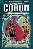 MOORCOCK LIB HC 06 CHRONICLES OF CORUM KNIGHTS OF SWORD: 1 (Michael Moorcock Library: The Chronicles of Corum)