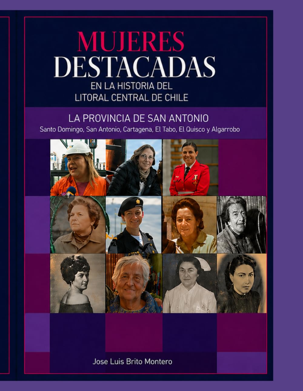 MUJERES DESTACADAS EN LA HISTORIA DEL LITORAL CENTRAL DE CHILE: PRIMERA EDICIÓN