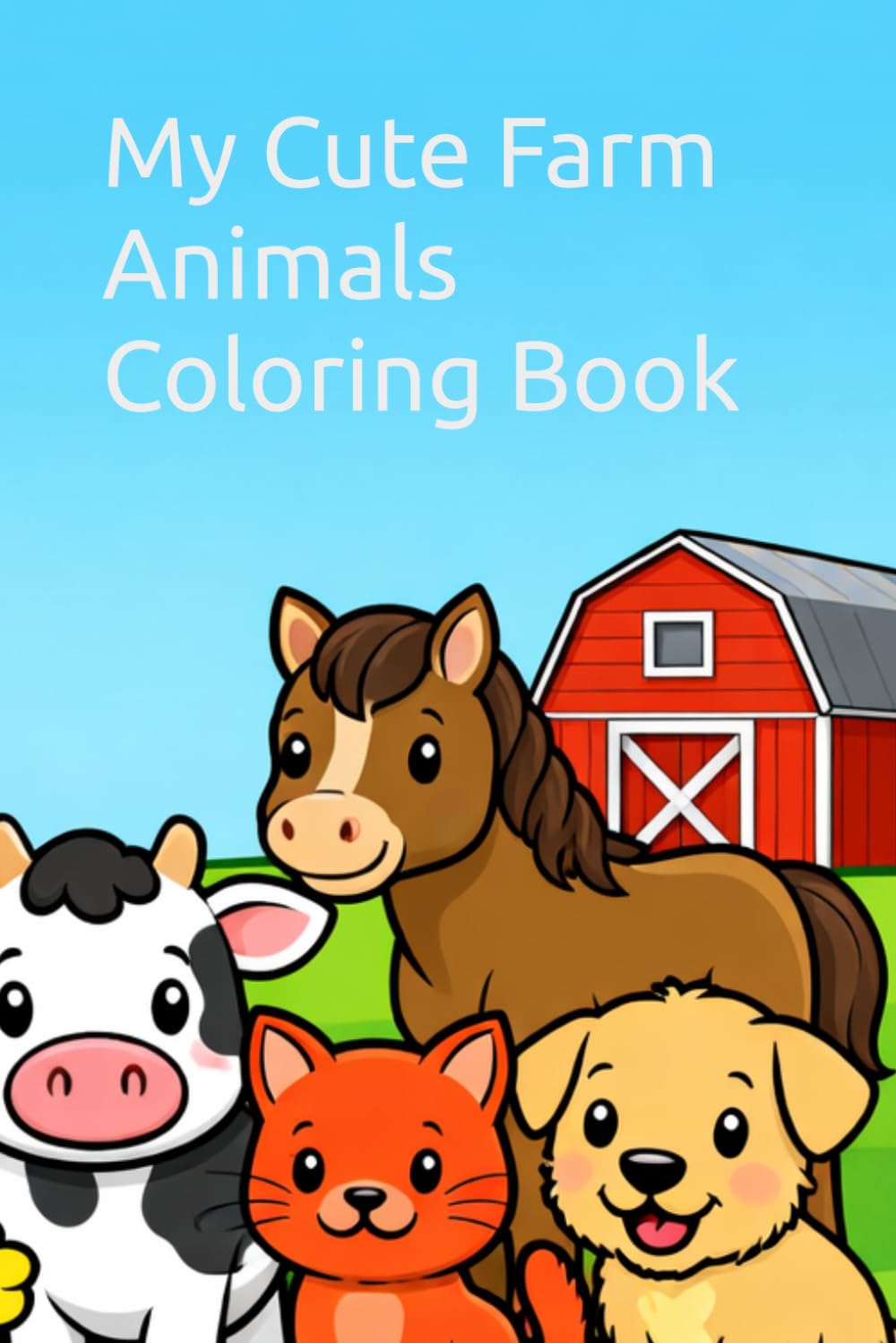 My Cute Farm Animals: Coloring Book