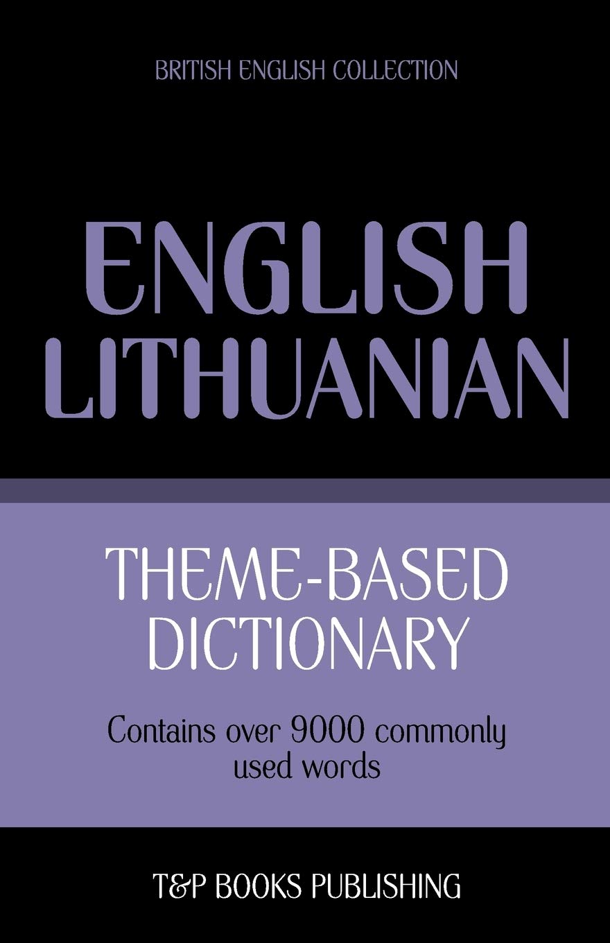 Theme-based dictionary British English-Lithuanian - 9000 words: 117 (British English Collection)