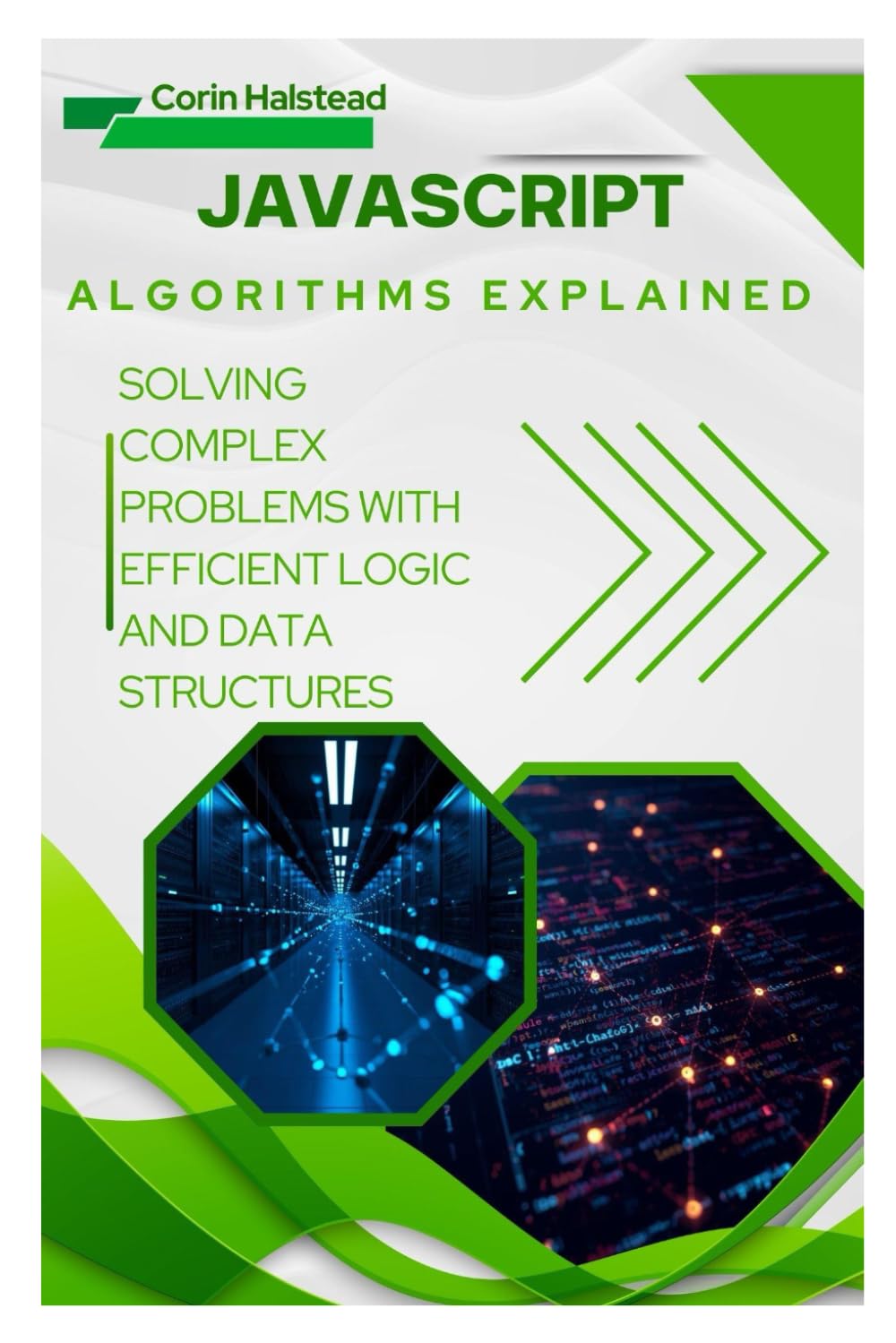 JavaScript Algorithms Explained: Solving Complex Problems with Efficient Logic and Data Structures