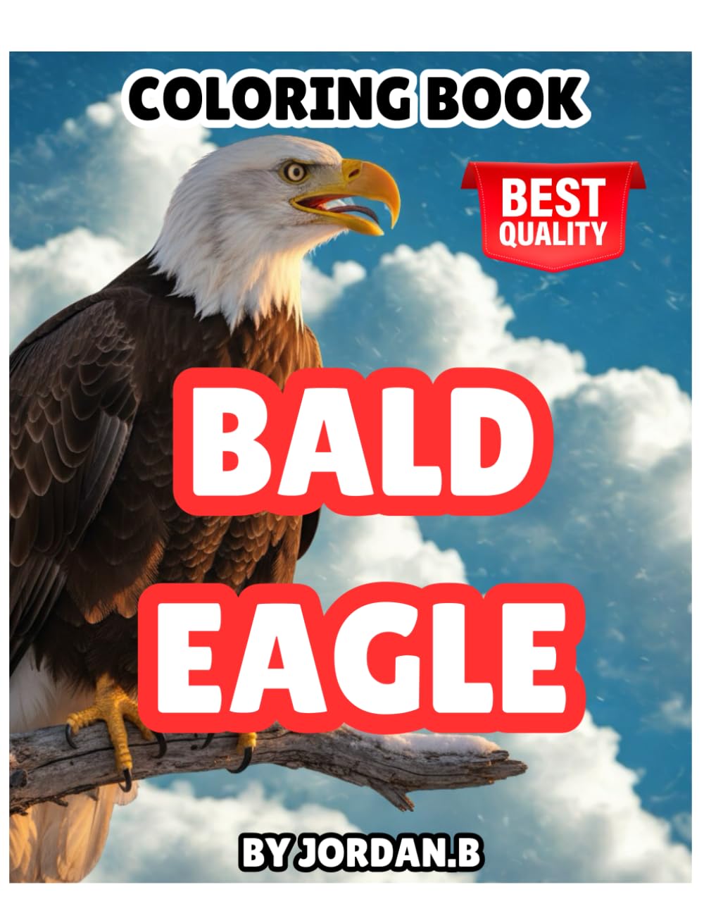 Bald eagle coloring book for kids and adult: Majestic Designs for Kids and Adults – Explore the Spirit of Freedom.