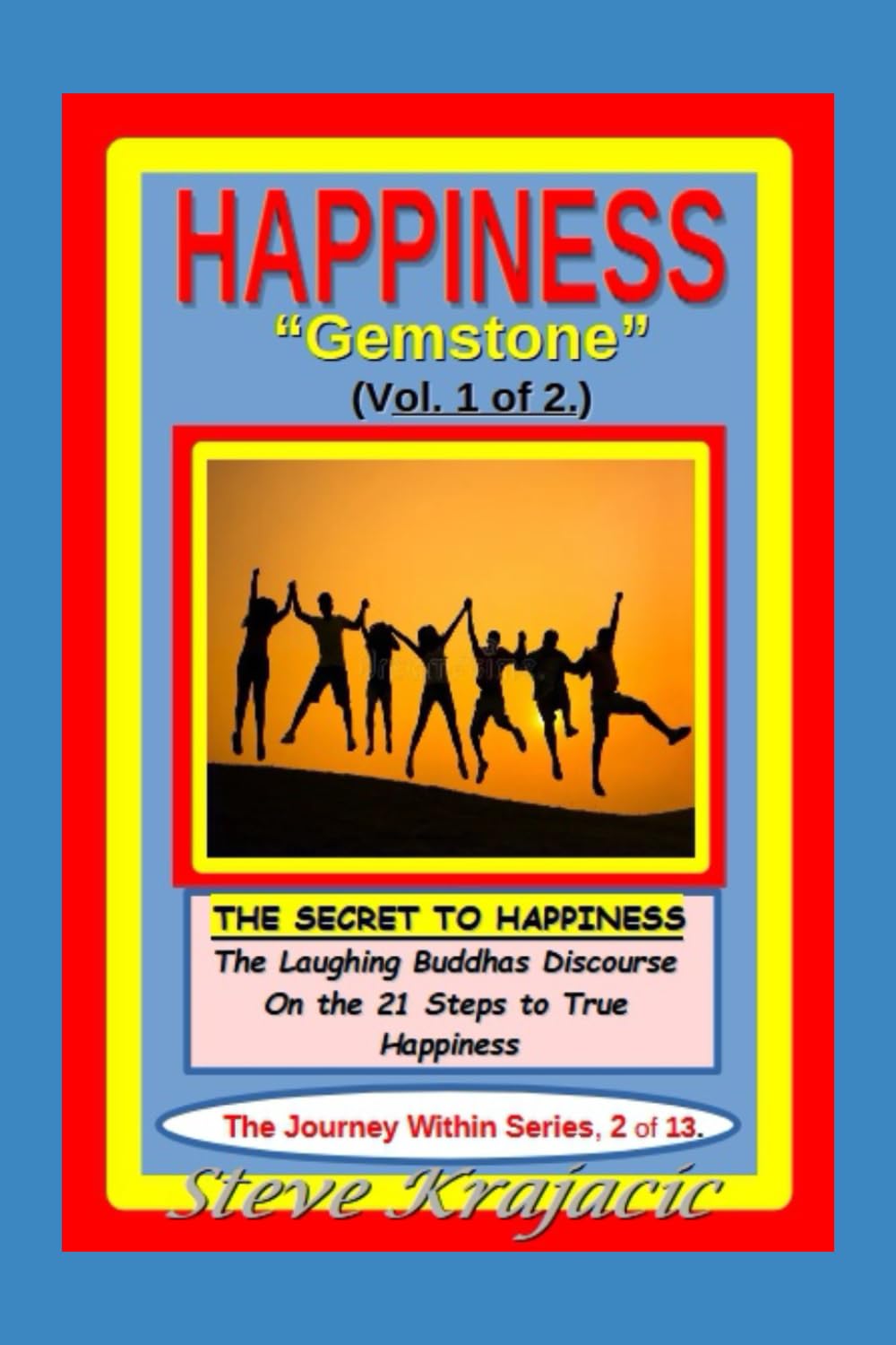 Happiness - "Gemstone": The Journey Within Series, Vol. #2, of 13