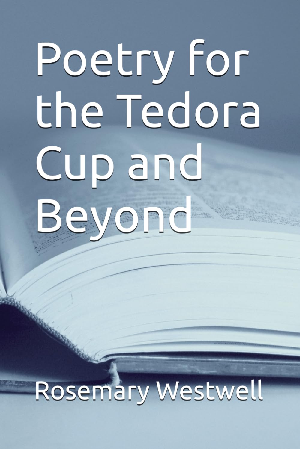 Poetry for the Tedora Cup and Beyond