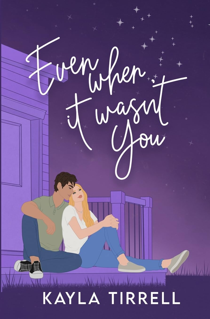 Even When It Wasn't You