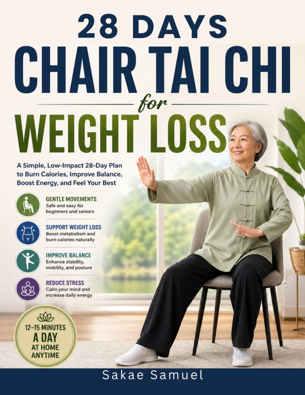 28 days chair tai chi for weight loss: A Simple, Low Impact 28-Day Plan to Burn Calories, Improve Balance, Boost Energy, And Feel Your Best