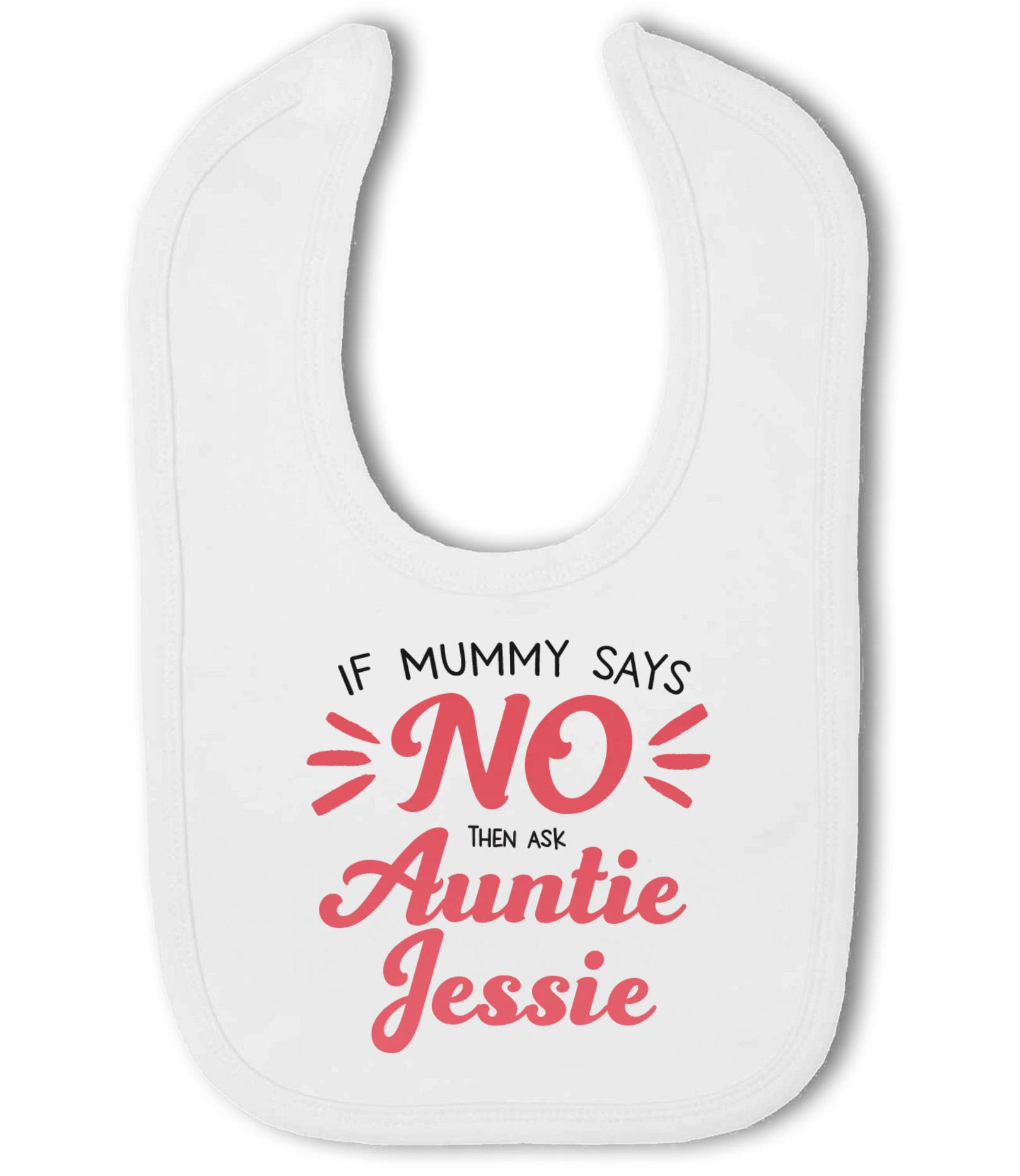 Make It Love It Sell It - Personalised Mummy Says No, Ask Auntie! - Baby Hook and Loop Bib, Boy or Girl