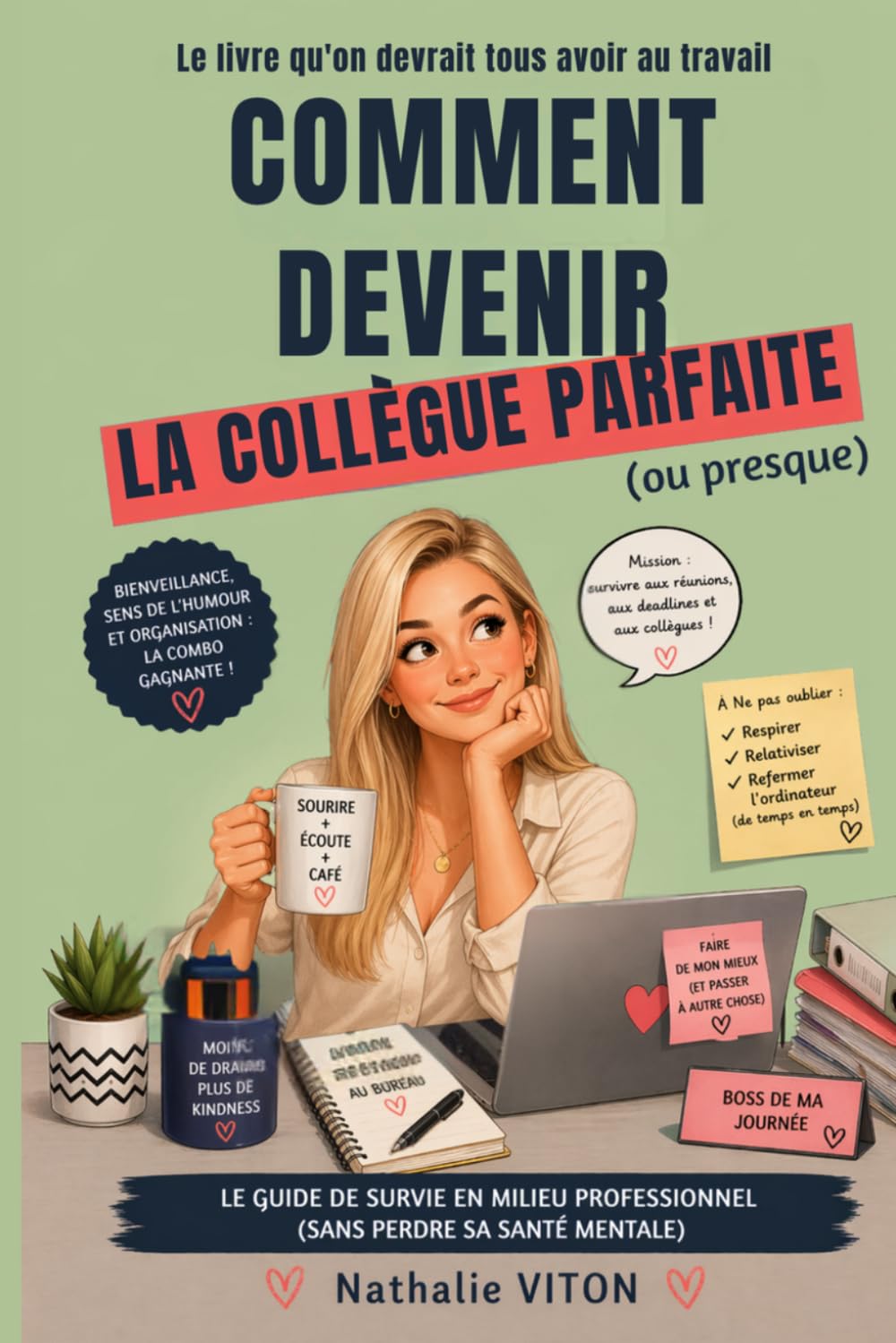 Comment devenir la meilleure collègue: ou presque