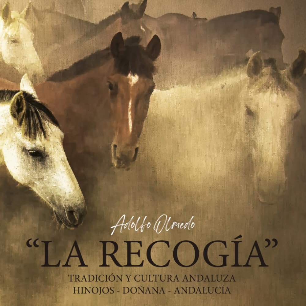 La Recogía 2025: LA RECOGIDA DE LAS YEGUAS