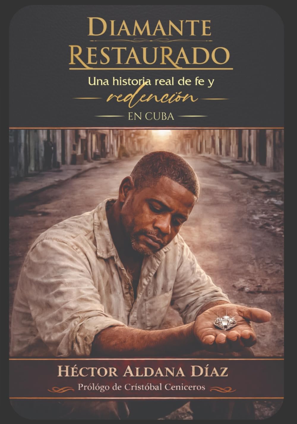 Diamante restaurado: Una historia real de fe y redención
