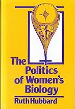 The Politics of Women's Biology: Hubbard, Ruth: 9780813514901