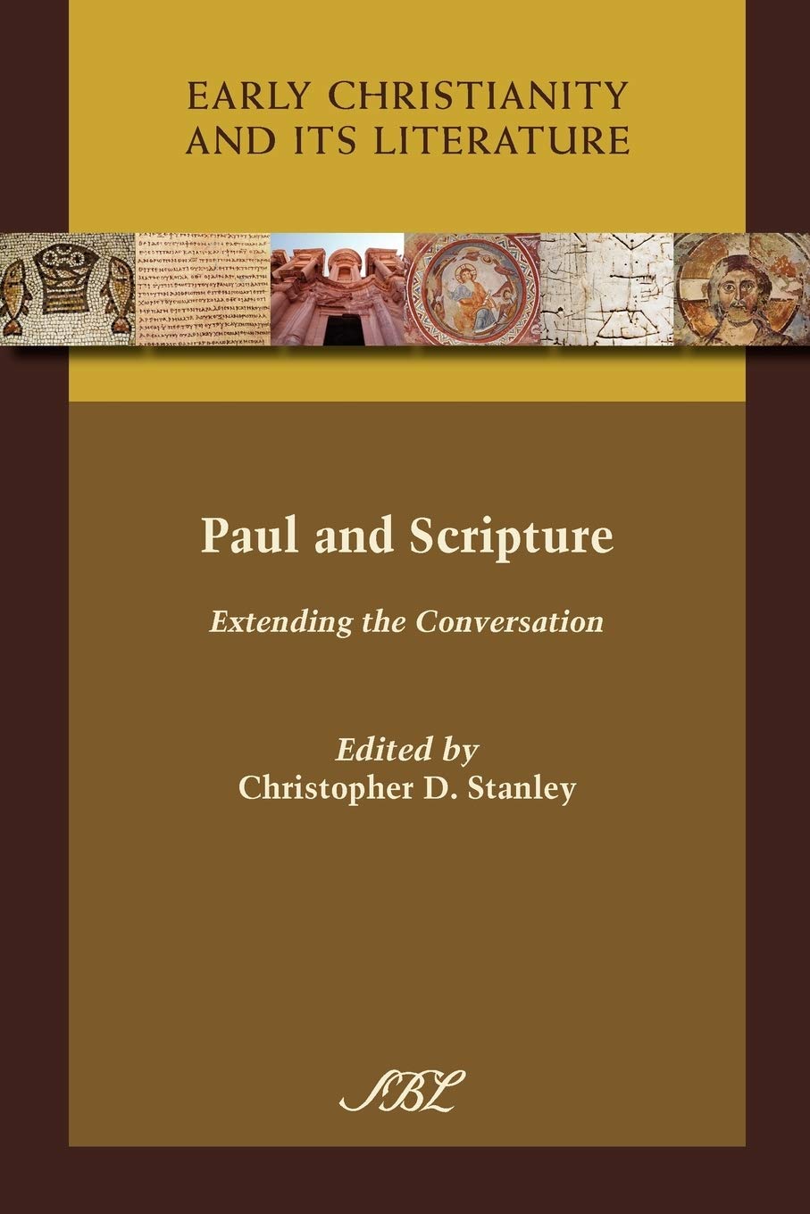Paul and Scripture: Extending the Conversation: 9 (Early Christianity and Its Literature)