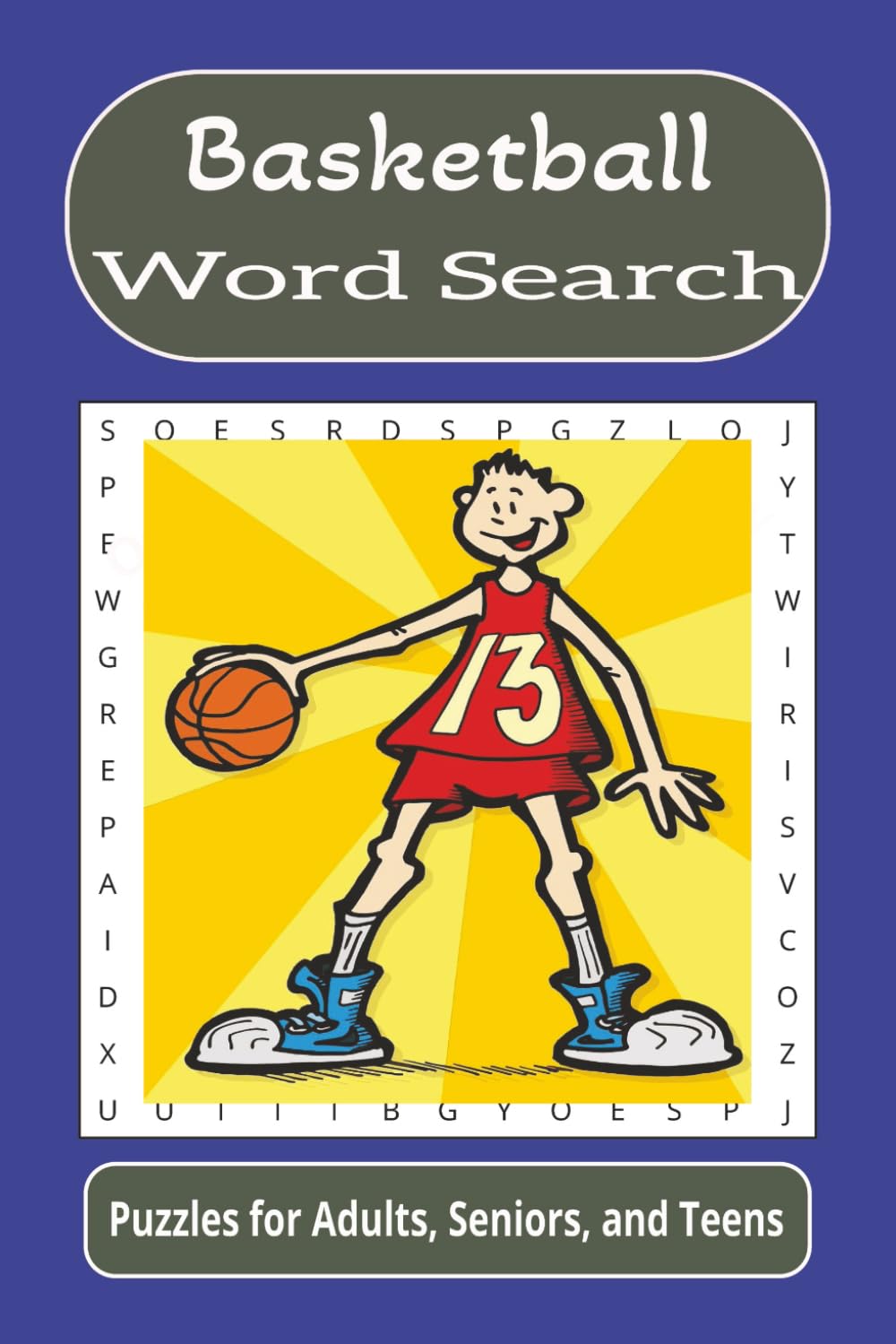 Basketball Word Search: Word searches with easy to read print about basketball, sports, games, and more