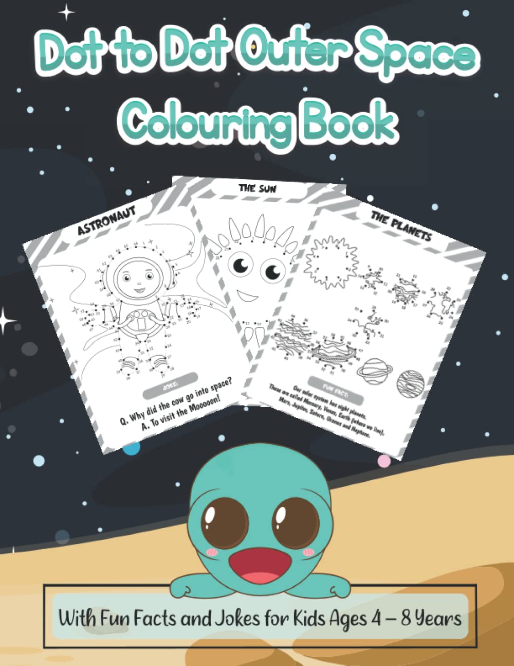 Dot to Dot Outer Space Colouring Book: With Fun Facts and Jokes for Kids Aged 4 - 8 Years (Children's Fun Activity Books)
