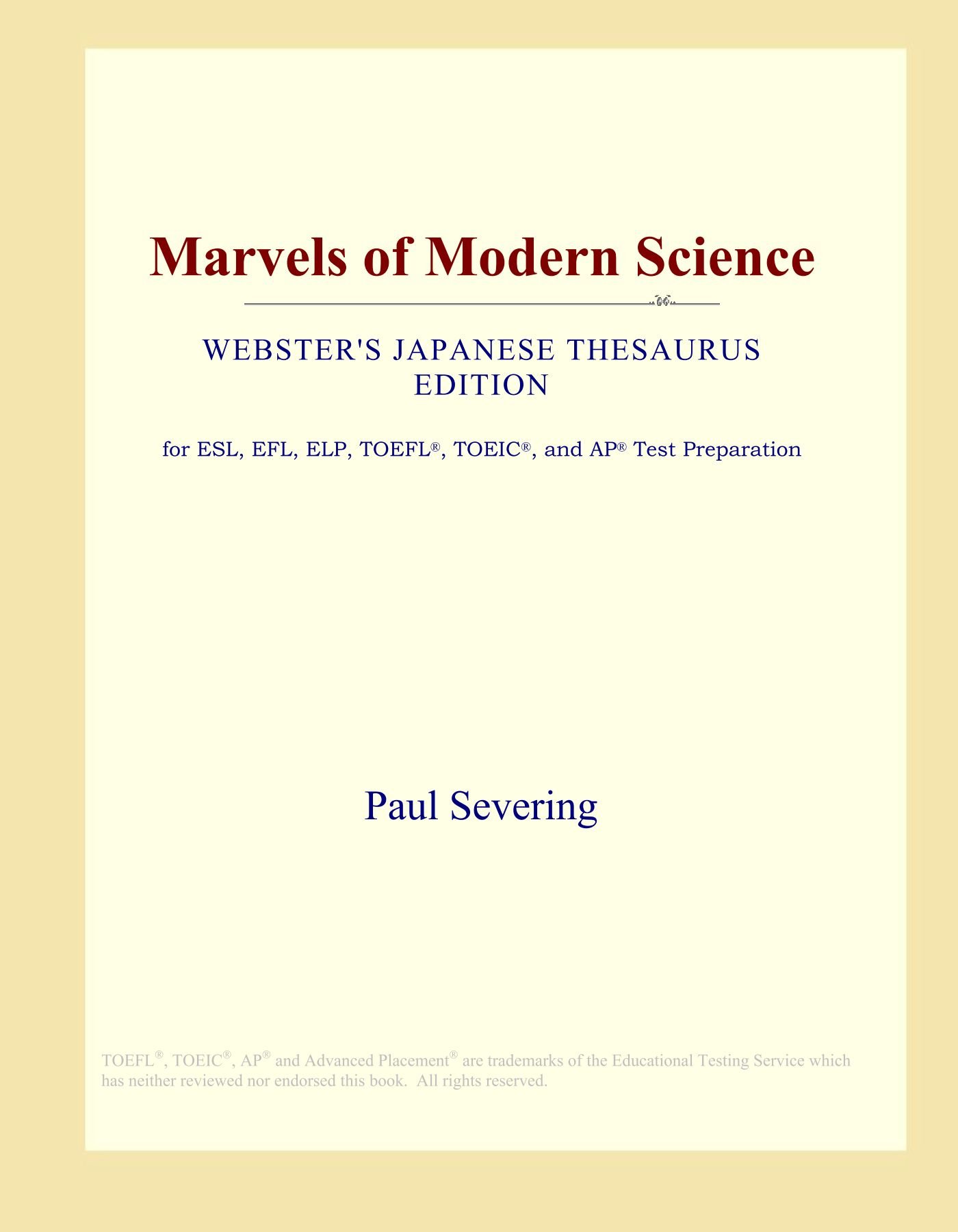 Marvels of Modern Science (Webster's Japanese Thesaurus Edition)
