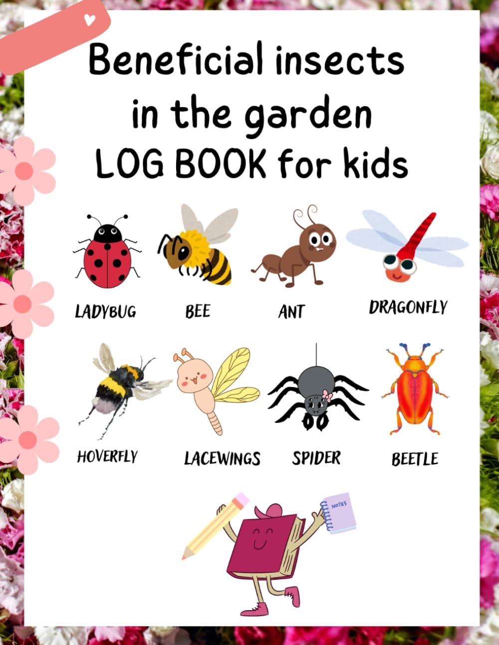 Beneficial Insect in the garden Identification Journal for Kids.