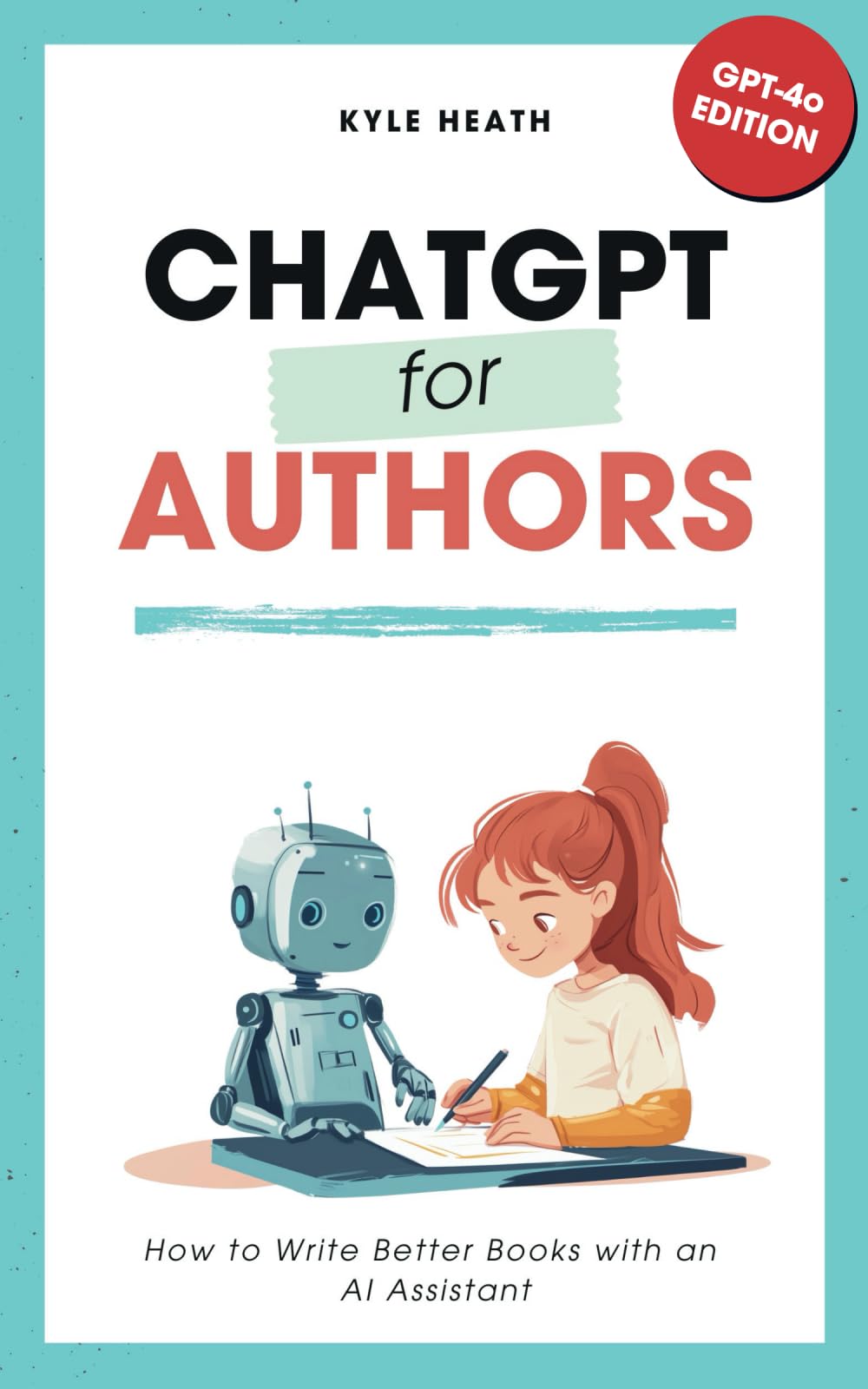 ChatGPT for Authors: How To Write Better Books with an AI Assistant